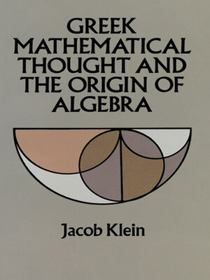 cover image of Greek Mathematical Thought and the Origin of Algebra